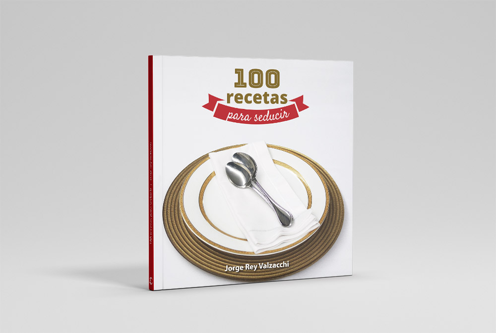 100 recetas para seducir - Jorge Rey Valzacchi